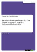 Rechtliche Problemstellungen des Case Managements 