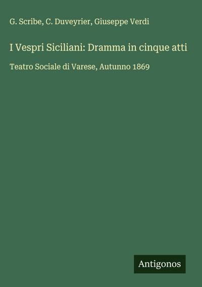 I Vespri Siciliani: Dramma in cinque atti