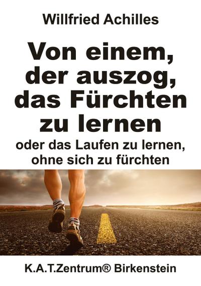Von einem, der auszog, das Fürchten zu lernen