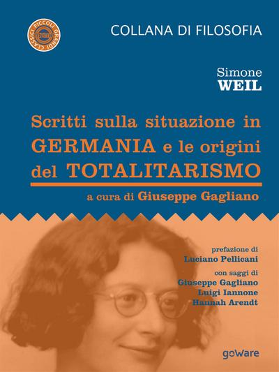 Scritti sulla situazione in Germania e le origini del totalitarismo