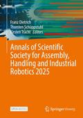 Annals of Scientific Society for Assembly, Handling and Industrial Robotics 2025