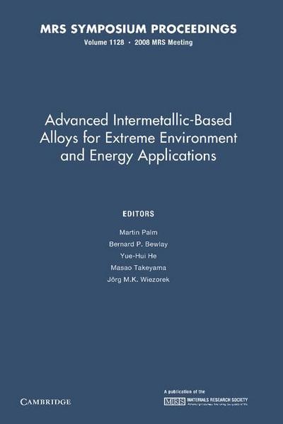 Advanced Intermetallic-Based Alloys for Extreme Environment and Energy Applications