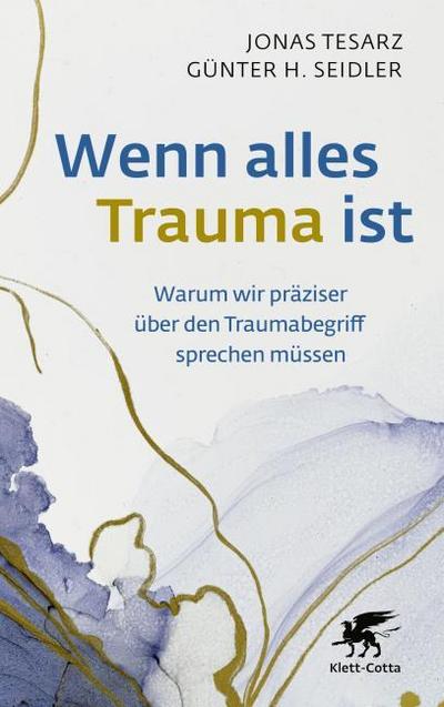 Wenn alles Trauma ist