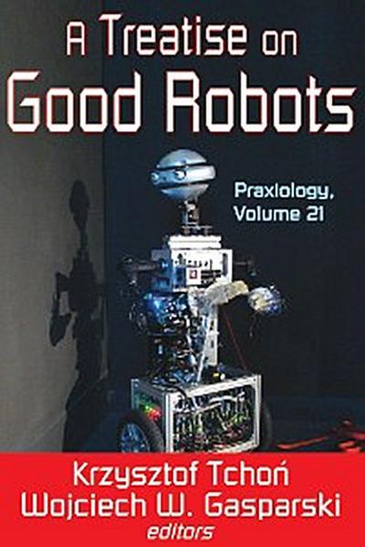 A Treatise on Good Robots