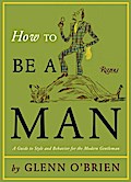 How To Be a Man