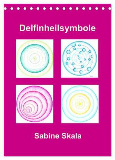 Delfinheilsymbole (Tischkalender 2026 DIN A5 hoch), CALVENDO Monatskalender