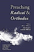 Preaching Radical and Orthodox