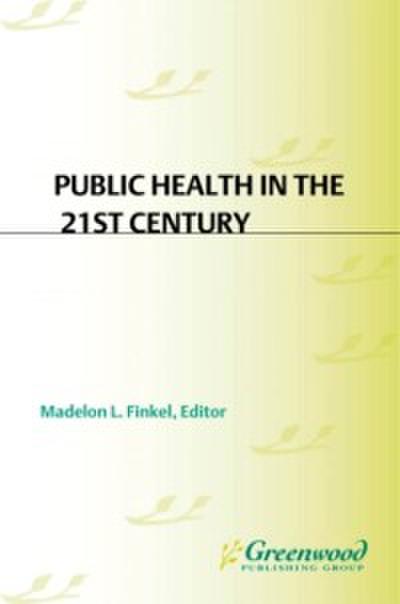 Public Health in the 21st Century
