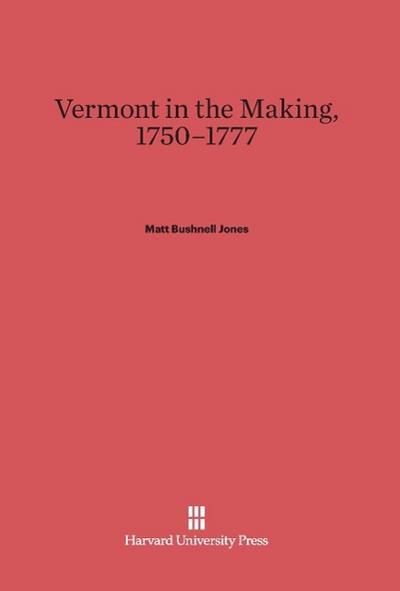 Vermont in the Making, 1750-1777