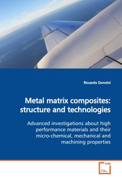 Metal matrix composites: structure and technologies