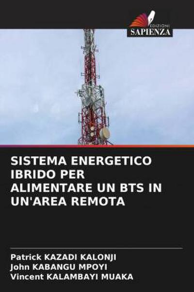 SISTEMA ENERGETICO IBRIDO PER ALIMENTARE UN BTS IN UN’AREA REMOTA