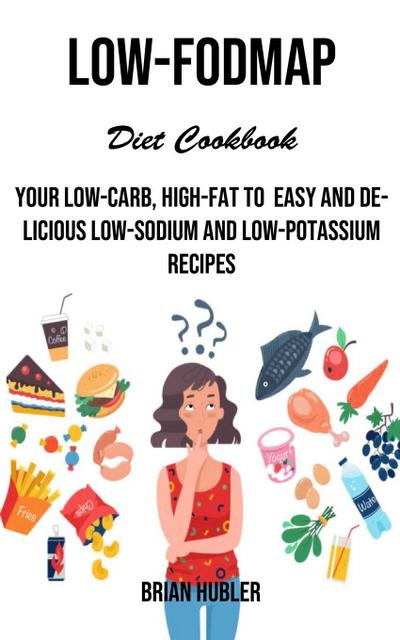 Low-fodmap Diet Cookbook