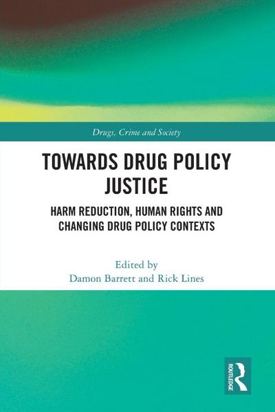Towards Drug Policy Justice