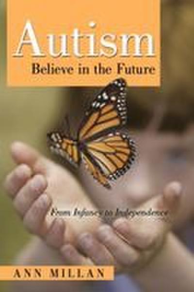 Autism-Believe in the Future - Ann Millan