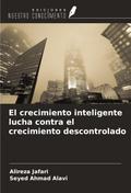 El crecimiento inteligente lucha contra el crecimiento descontrolado