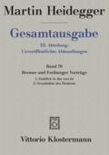 Gesamtausgabe III. Abteilung: Unveröffentlichte Abhandlungen / Band 79 Bremer und Freiburger Vorträge