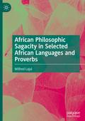 African Philosophic Sagacity in Selected African Languages and Proverbs