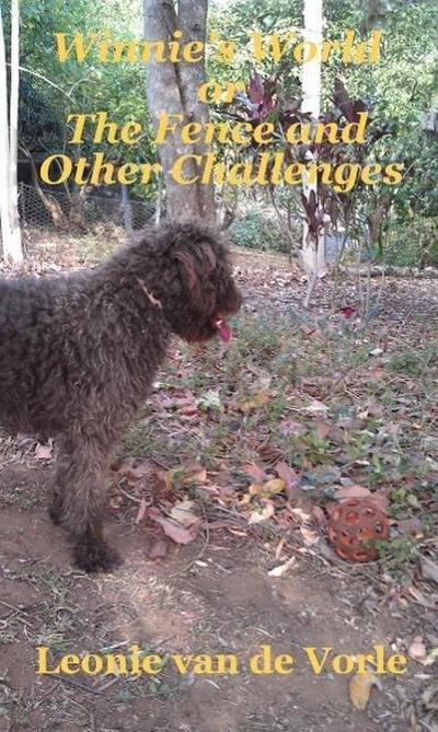 Winnie’s World or The Fence and Other Challenges (WINNIE AND HUNNY SPEAK, #2)