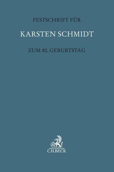 Festschrift für Karsten Schmidt zum 80. Geburtstag