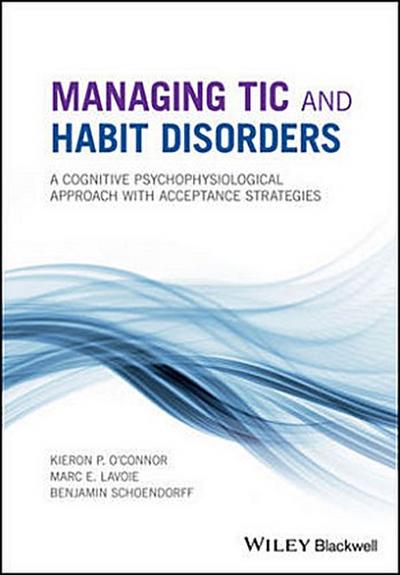 Managing Tic and Habit Disorders