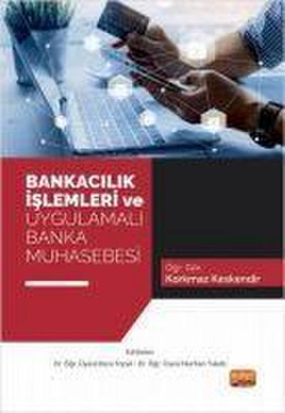 Bankacilik Islemleri ve Uygulamali Banka Muhasebesi