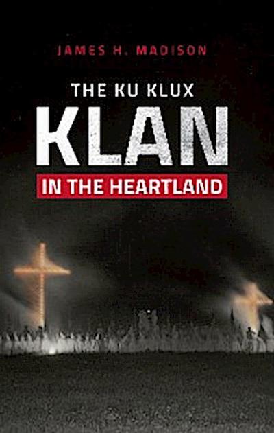 The Ku Klux Klan in the Heartland