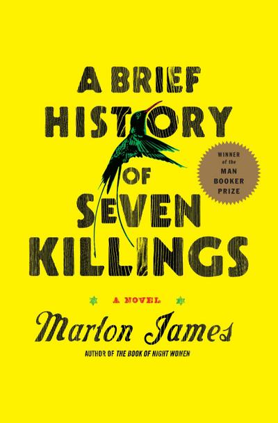 James, M: Brief History of Seven Killings (Booker Prize Winn