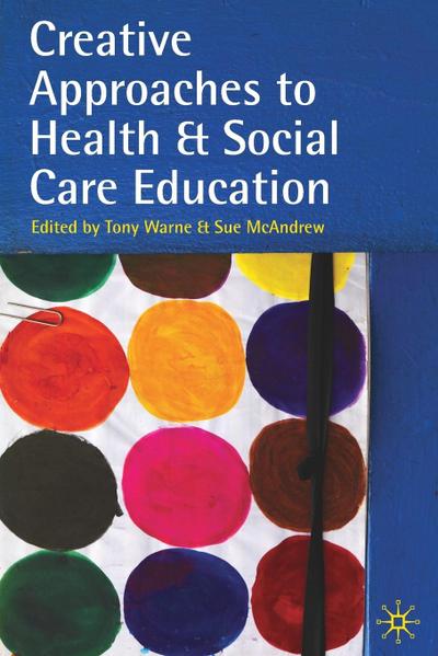 Creative Approaches to Health and Social Care Education