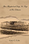 Three Hundred and Sixty-Six Days at Fort Delaware