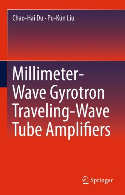 Millimeter-Wave Gyrotron Traveling-Wave Tube Amplifiers