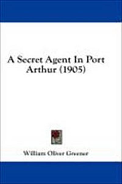 A Secret Agent In Port Arthur (1905)
