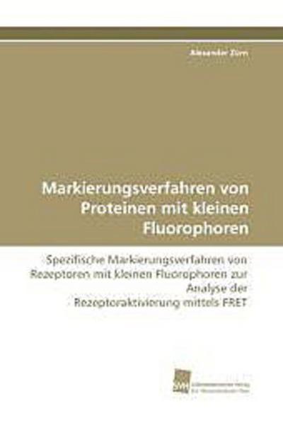 Markierungsverfahren von Proteinen mit kleinen Fluorophoren