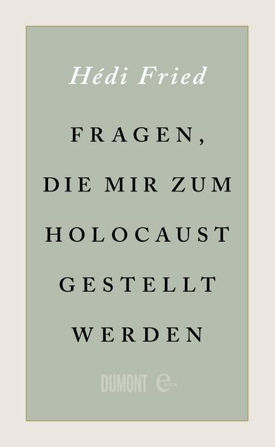 Fragen, die mir zum Holocaust gestellt werden (eBook, EPUB) - Hédi Fried