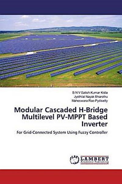 Modular Cascaded H-Bridge Multilevel PV-MPPT Based Inverter