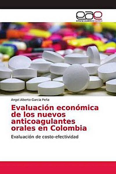 Evaluación económica de los nuevos anticoagulantes orales en Colombia