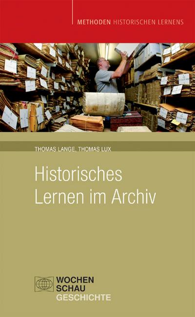Historisches Lernen im Archiv