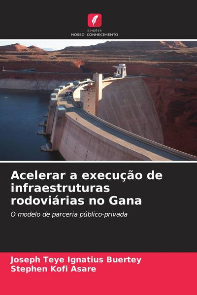 Acelerar a execução de infraestruturas rodoviárias no Gana