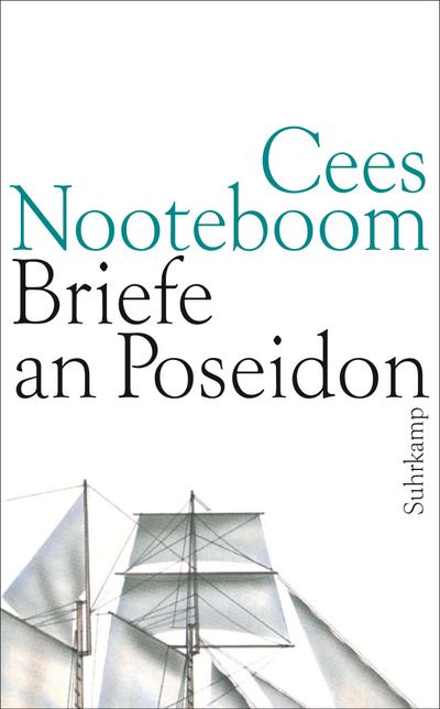 Nooteboom, C: Briefe an Poseidon