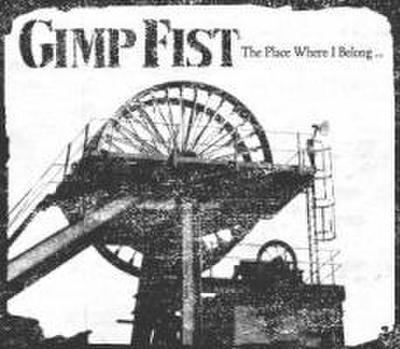 Gimp Fist: Place Where I Belong