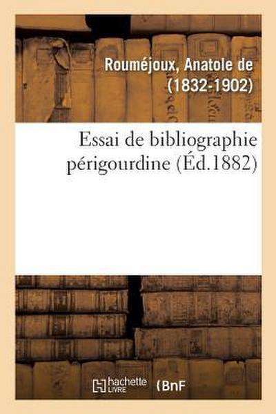 Essai de Bibliographie Périgourdine