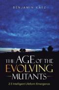 The Age of the Evolving Mutants