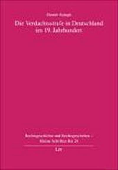 Die Verdachtsstrafe in Deutschland im 19. Jahrhundert