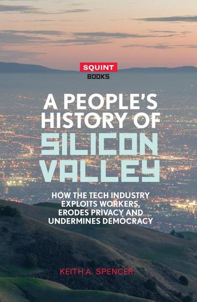 A People’s History of Silicon Valley