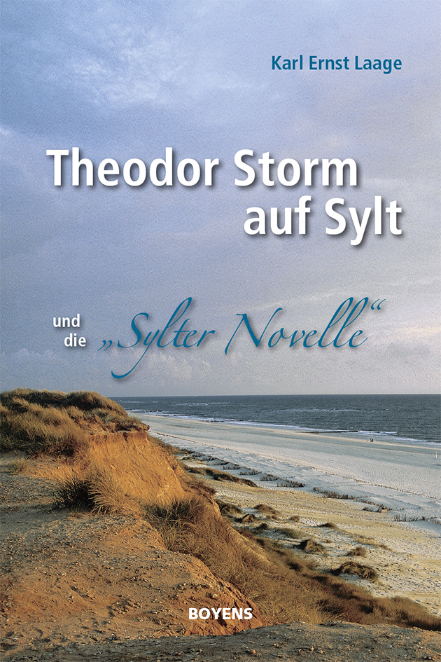 Theodor Storm auf Sylt und seine ""Sylter Novelle""