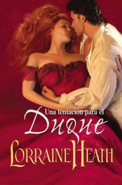 Una Tentación Para El Duque - Lorraine Heath