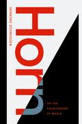 Horn, or The Counterside of Media
