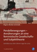 Pendelbewegungen - Annäherungen an eine feministis