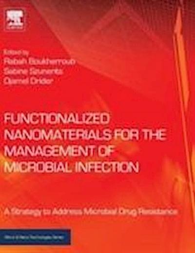 Functionalized Nanomaterials for the Management of Microbial Infection