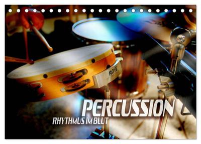 Percussion - Rhythmus im Blut (Tischkalender 2024 DIN A5 quer), CALVENDO Monatskalender