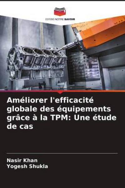 Améliorer l’efficacité globale des équipements grâce à la TPM: Une étude de cas